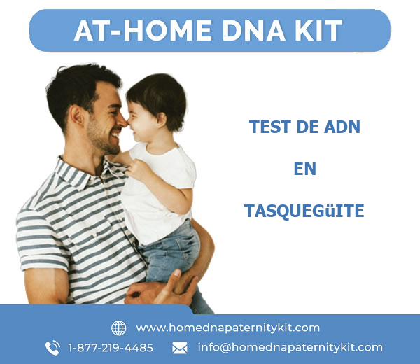 Test de ADN en Tasquegüite